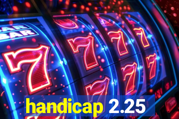 handicap 2.25